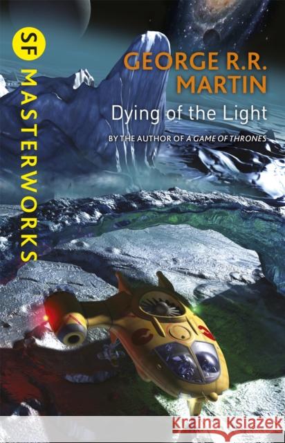 Dying Of The Light Martin George R.R. 9781473212527