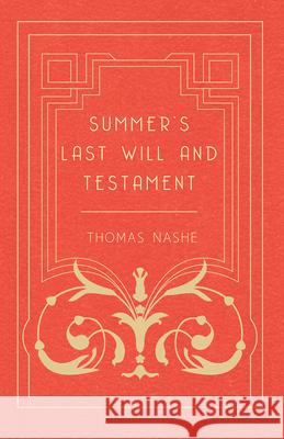 Summer's Last Will and Testament Thomas Nashe 9781473309074 Burman Press