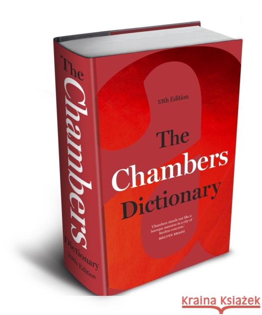 The Chambers Dictionary (13th Edition): The English dictionary of choice for writers, crossword setters and word lovers Chambers 9781473602250