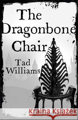 The Dragonbone Chair: Memory, Sorrow & Thorn Book 1 Williams, Tad 9781473642102 Hodder & Stoughton