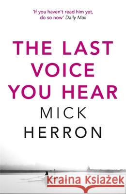 The Last Voice You Hear: Zoe Boehm Thriller 2 Mick Herron 9781473647008 John Murray Press