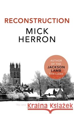 Reconstruction Mick Herron 9781473647084 John Murray Press