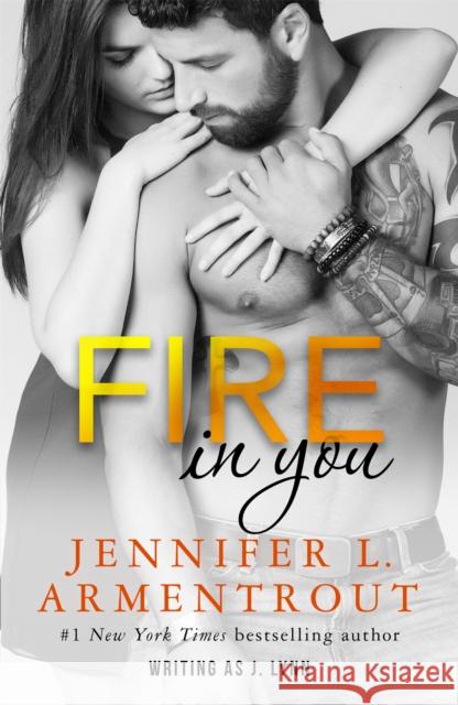 Fire In You: Volume Six J. Lynn 9781473656901 Wait for You