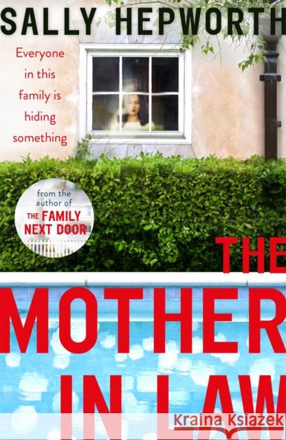 The Mother-in-Law: everyone in this family is hiding something Sally Hepworth 9781473697003