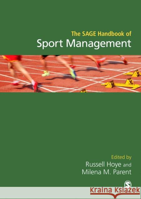 The Sage Handbook of Sport Management Russell Hoye Milena M. Parent 9781473902435