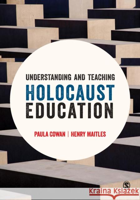 Understanding and Teaching Holocaust Education Paula Cowan Henry Maitles 9781473919334