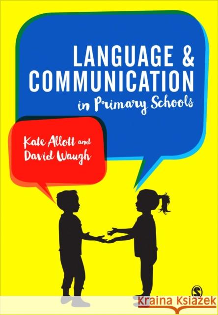 Language and Communication in Primary Schools David Waugh 9781473946149