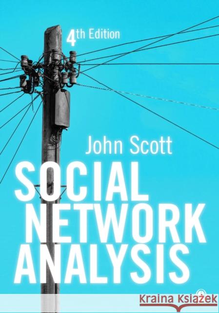 Social Network Analysis John Scott 9781473952119
