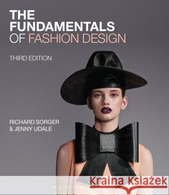 The Fundamentals of Fashion Design Richard Sorger Jenny Udale 9781474270007 Bloomsbury Visual Arts