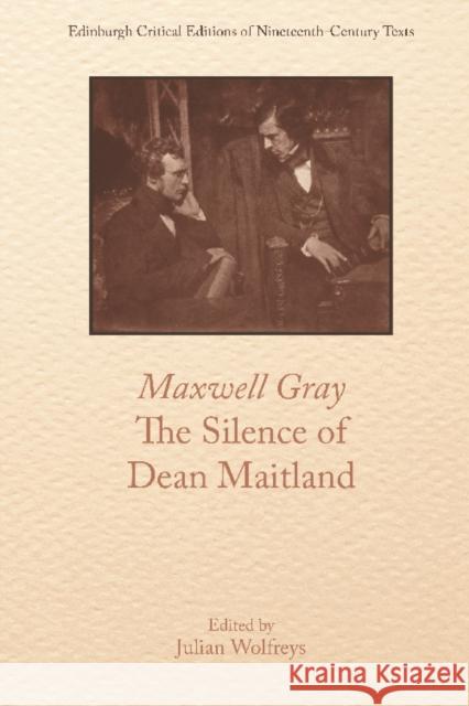 Maxwell Gray, the Silence of Dean Maitland Gray, Maxwell 9781474443234 Edinburgh University Press
