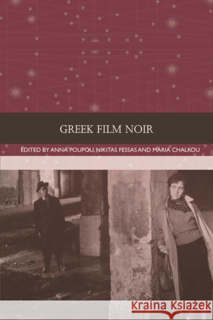 Greek Film Noir  9781474459006 Edinburgh University Press
