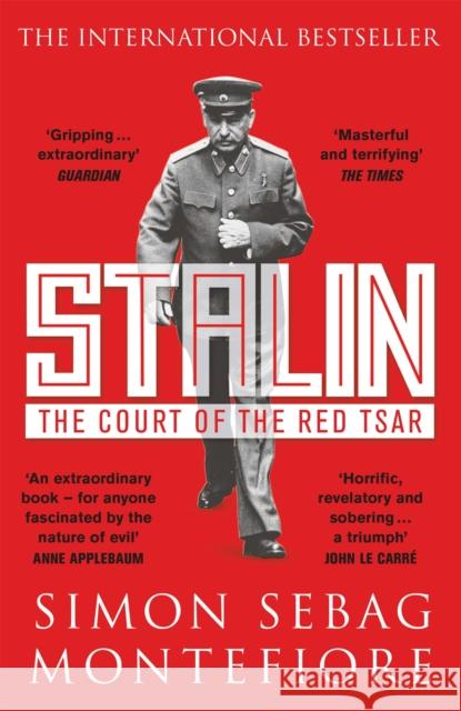 Stalin: The Court of the Red Tsar Simon Sebag Montefiore 9781474614818