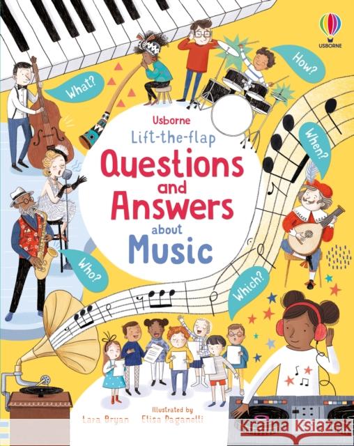 Lift-the-flap Questions and Answers About Music LARA BRYAN 9781474959964