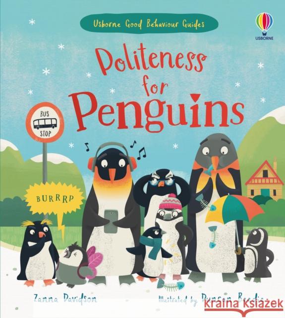 Politeness for Penguins: A kindness and empathy book for children Susanna Davidson 9781474998550 Usborne Publishing Ltd