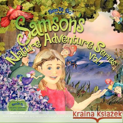 Samson's Nature Adventure Series Vol.1: Nature adventures that teach early learners math, language, science and more through Multiple Intelligences an Good, Carolyn Ann 9781475000733 Createspace