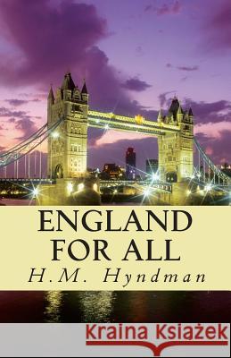 England for All H. M. Hyndman 9781475029291
