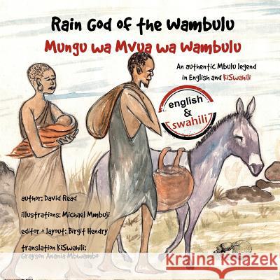 Rain God of the Wambulu: An authentic Mbulu Legend Mmbuji, Michael 9781475105179 Createspace