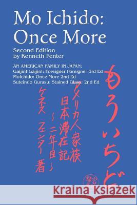 Mo Ichido: Once More Kenneth Fenter 9781475106923 Createspace