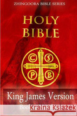 Holy Bible, King James Version, Book 4 Numbers Zhingoora Bibl 9781475163353 Createspace
