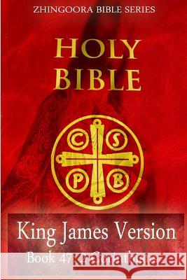 Holy Bible, King James Version, Book 47 2 Corinthians Zhingoora Bibl 9781475164022 Createspace