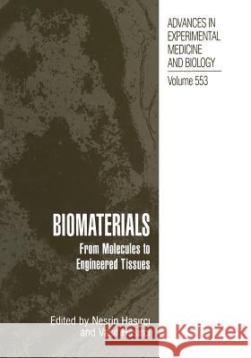 Biomaterials: From Molecules to Engineered Tissue Hasirci, Nesrin 9781475709889 Springer