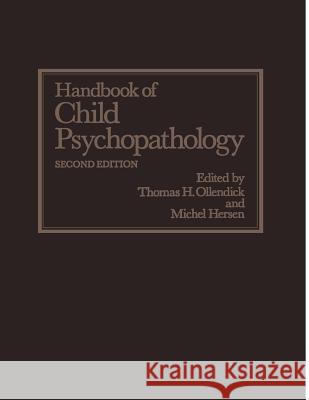 Handbook of Child Psychopathology Thomas H. Ollendick 9781475711646