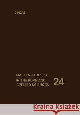 Masters Theses in the Pure and Applied Sciences: Accepted by Colleges and Universities of the United States and Canada. Volume 24 Shafer, W. H. 9781475757873 Springer