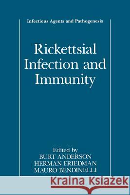 Rickettsial Infection and Immunity Burt Anderson Herman Friedman Mauro Bendinelli 9781475770933 Springer