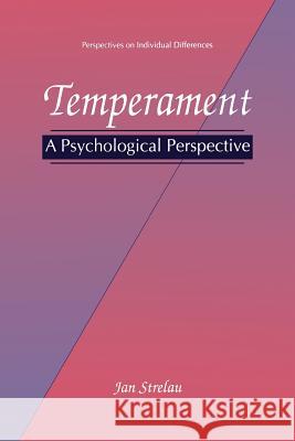 Temperament: A Psychological Perspective Strelau, Jan 9781475771404