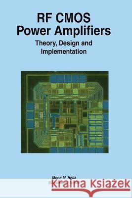 RF CMOS Power Amplifiers: Theory, Design and Implementation Mona M Mohammed Ismail Mona M. Hella 9781475775938 Springer