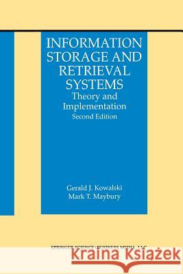 Information Storage and Retrieval Systems: Theory and Implementation Kowalski, Gerald J. 9781475783391 Springer