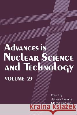 Advances in Nuclear Science and Technology Jeffery Lewins Martin Becker 9781475785272 Springer