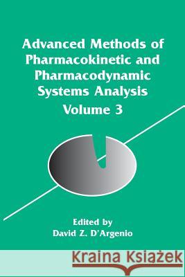 Advanced Methods of Pharmacokinetic and Pharmacodynamic Systems Analysis David D'Argenio 9781475785623 Springer