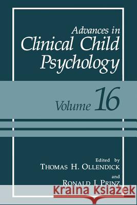 Advances in Clinical Child Psychology Thomas H. Ollendick Ronald J. Prinz 9781475790436