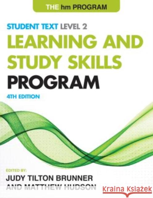 The Hm Learning and Study Skills Program: Level 2: Student Text Brunner, Judy Tilton 9781475803778 R&l Education