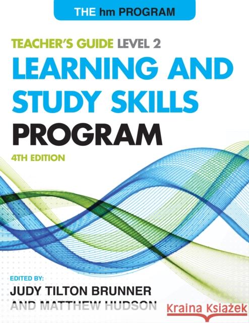 The Hm Learning and Study Skills Program: Level 2: Teacher's Guide Brunner, Judy Tilton 9781475803808 R&l Education