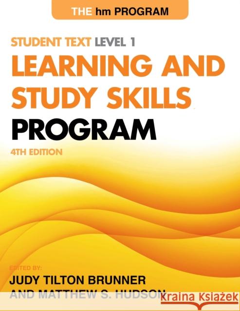 The Hm Learning and Study Skills Program: Student Text Level 1 Brunner, Judy Tilton 9781475803839 Rowman & Littlefield Publishers