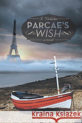 Parcae's Wish J. Nicholas 9781475976311