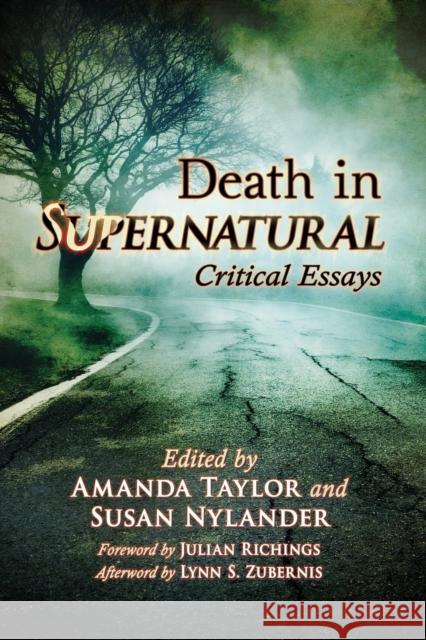 Death in Supernatural: Critical Essays Amanda Taylor Susan Nylander 9781476668611