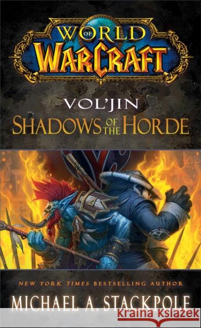 World of Warcraft: Vol'jin: Shadows of the Horde Michael A. Stackpole 9781476702971