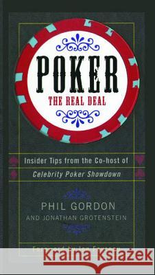 Poker: The Real Deal Phil Gordon Jonathan Grotenstein Jon Favreau 9781476711164 Gallery Books
