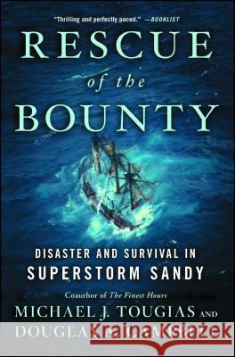 Rescue of the Bounty: Disaster and Survival in Superstorm Sandy Michael Tougias Douglas A. Campbell 9781476746647 Scribner Book Company