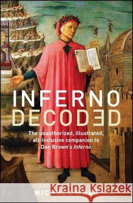 Inferno Decoded Michael Haag 9781476753447 Gallery Books