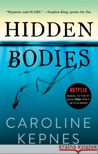 Hidden Bodies: (A You Novel) Kepnes, Caroline 9781476785639