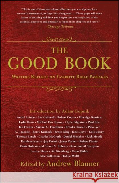The Good Book: Writers Reflect on Favorite Bible Passages Andrew Blauner 9781476789972