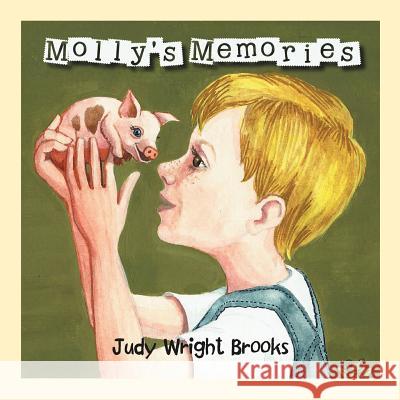 Molly's Memories Judy Wright Brooks 9781477119150 Xlibris Corporation