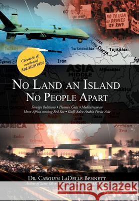 No Land an Island: No People Apart Bennett, Carolyn Ladelle 9781477124666 Xlibris Corporation