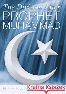 The Division after Prophet Muhammad Hassan A. Nahim 9781477148013 Xlibris Corporation