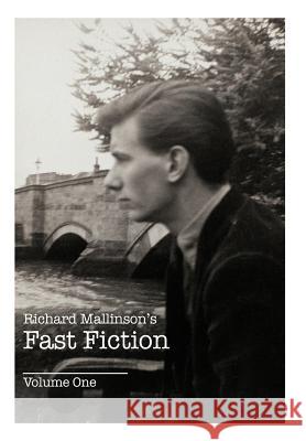 Richard Mallinson's Fast Fiction: Volume One Mallinson, Richard 9781477247280