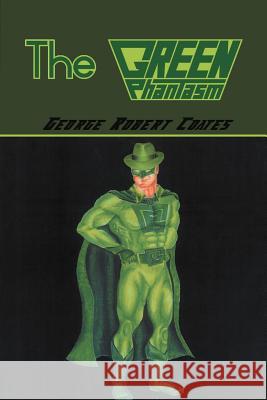 The Green Phantasm George Robert Coates 9781477293348